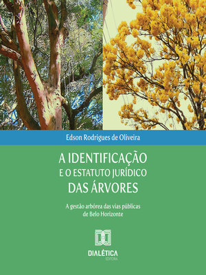 cover image of A identificação e o estatuto jurídico das árvores